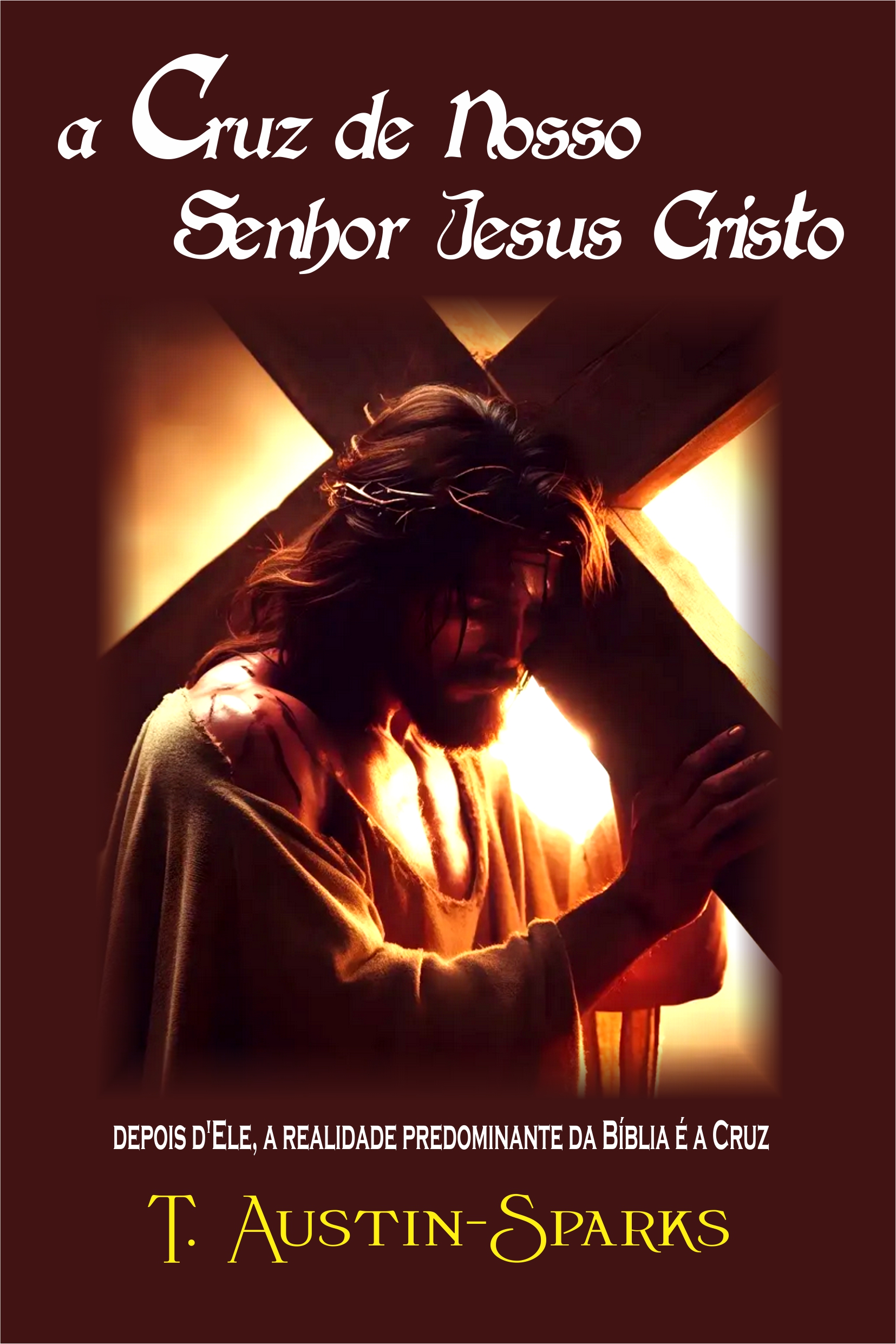 Capa A Cruz de Nosso Senhor Jesus Cristo 1.jpg